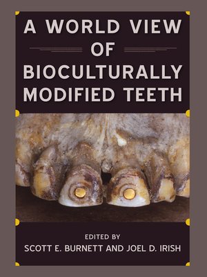 cover image of A World View of Bioculturally Modified Teeth